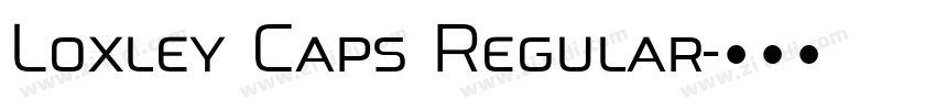 Loxley Caps Regular字体转换 Loxley Caps Regular字体转换
